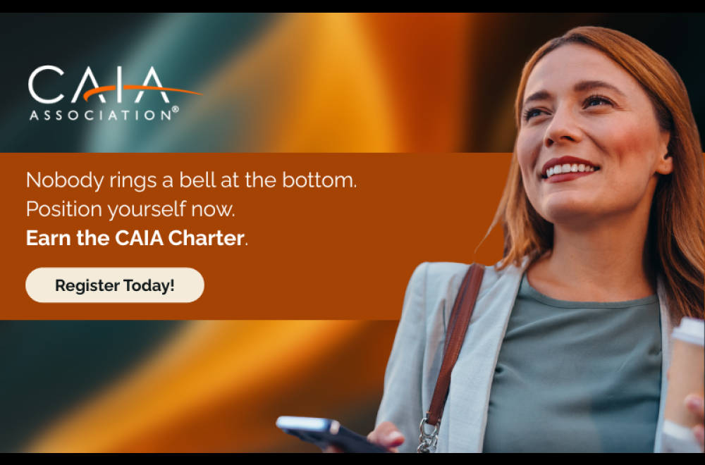 Nobody rings a bell at the bottom. Position yourself now. Earn the CAIA Charter.