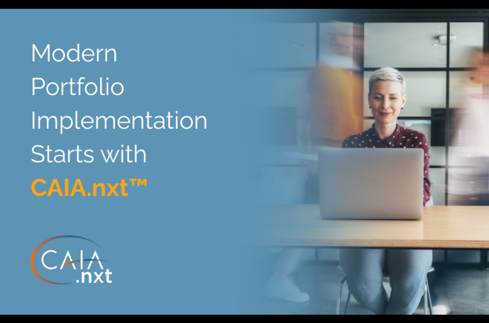 Modern Portfolio Implementation Starts with CAIA.nxt™