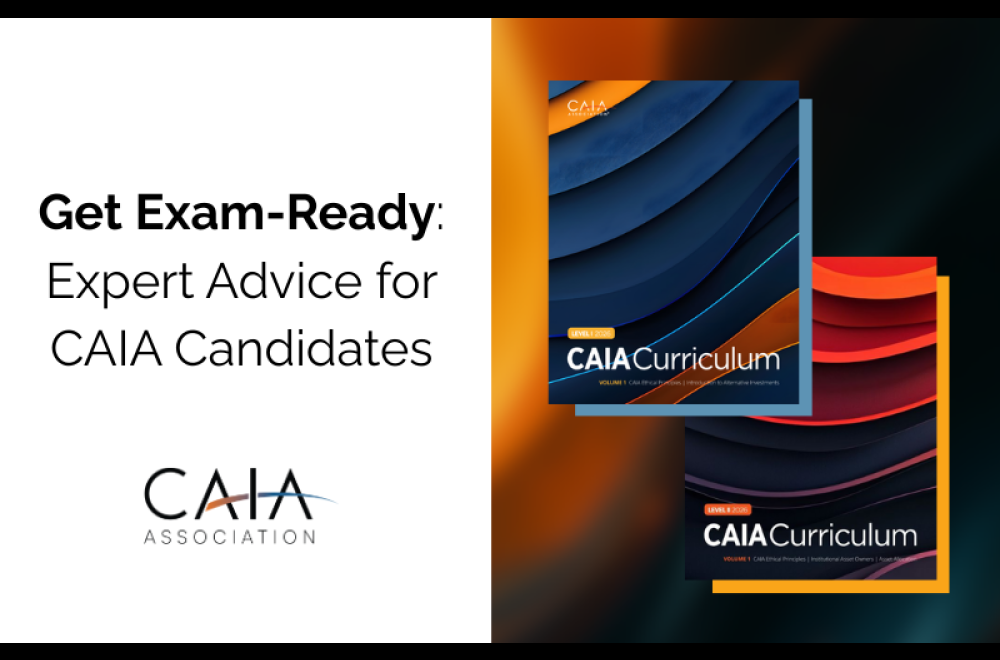 Get Exam-Ready: Expert Advice for CAIA Candidates