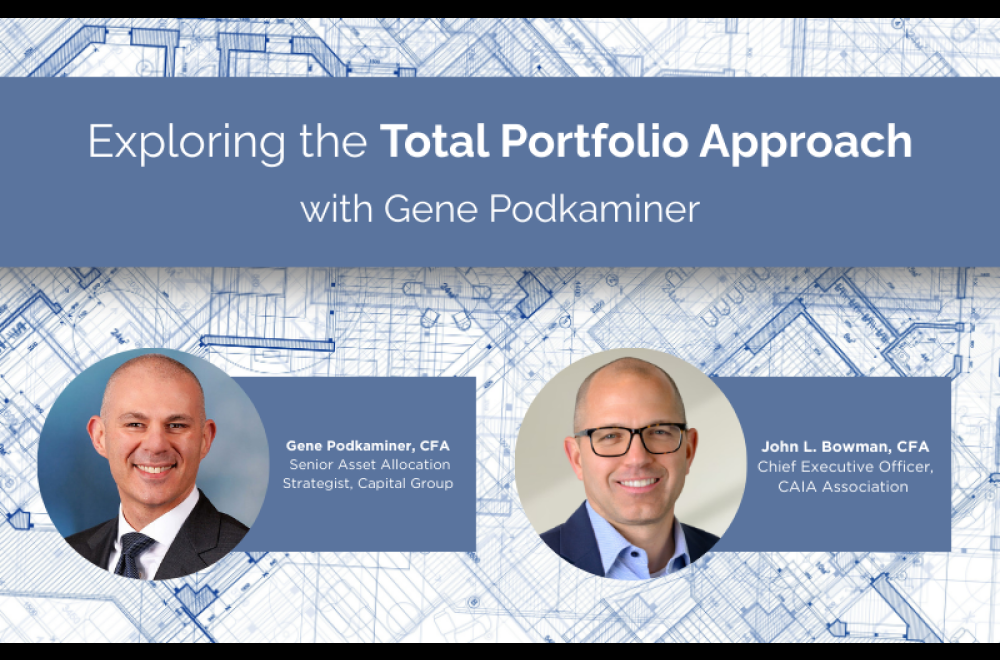 Exploring the Total Portfolio Approach with Gene Podkaminer