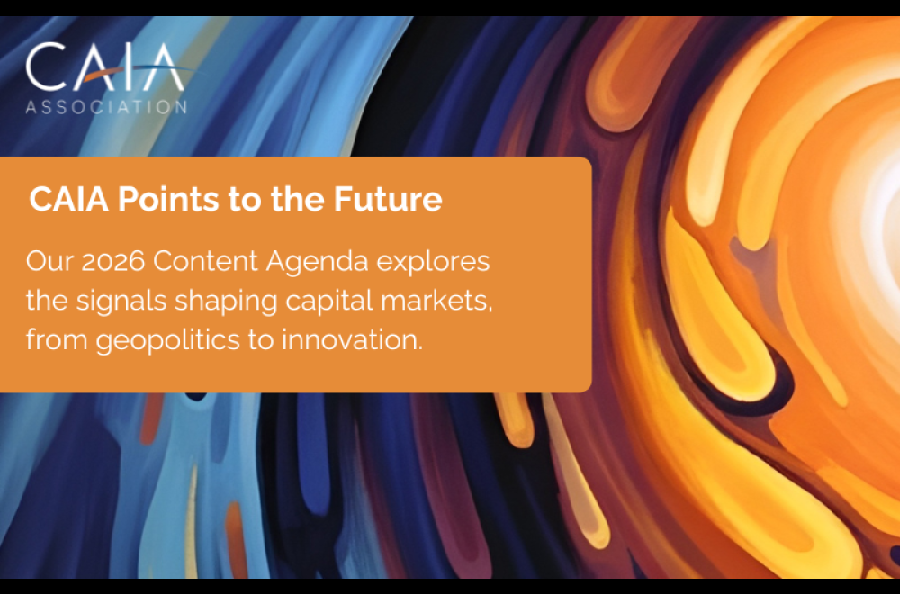 CAIA Points to the Future. Our 2026 Content Agenda explores the signals shaping capital markets, from geopolitics to innovation.