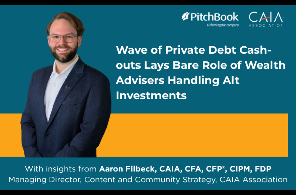 Wave of Private Debt Cash-Outs Lays Bare Role of Wealth Advisers Handling Alt Investments