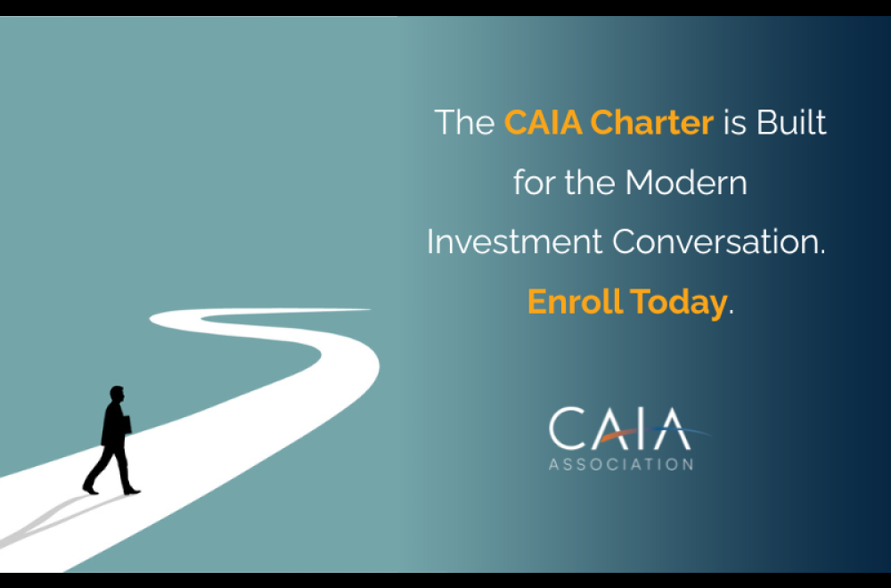 The CAIA Charter is Built for the Modern Investment Conversation. Enroll Today. 
