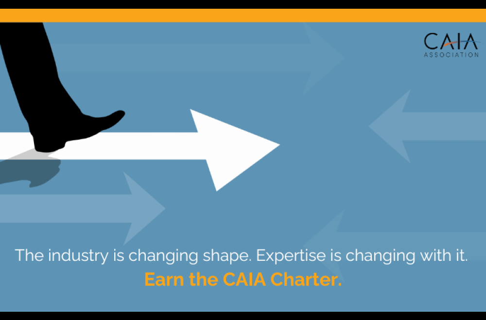 The industry is changing shape. Expertise is changing with it. Earn the CAIA Charter.
