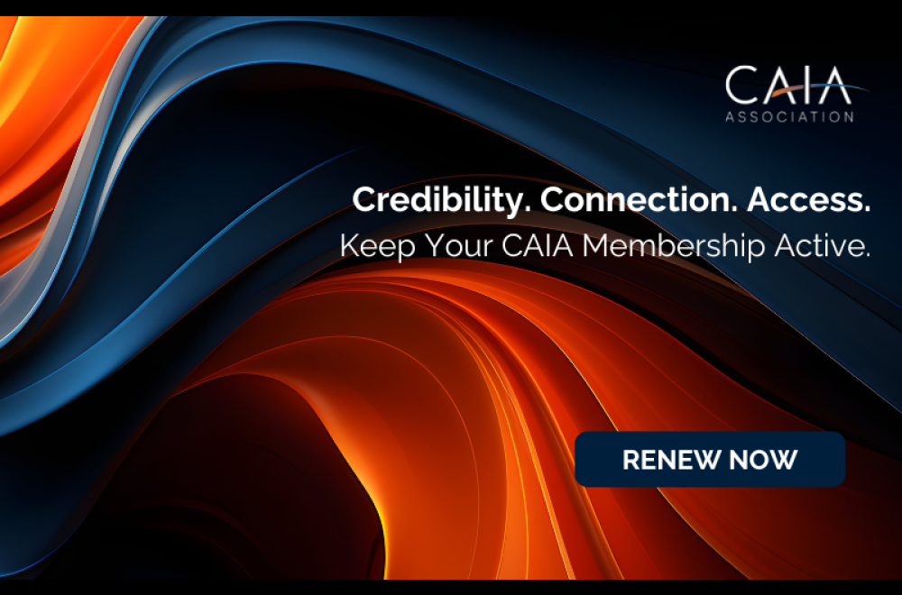 Credibility. Connection. Access. Keep Your CAIA Membership Active. Renew Now.