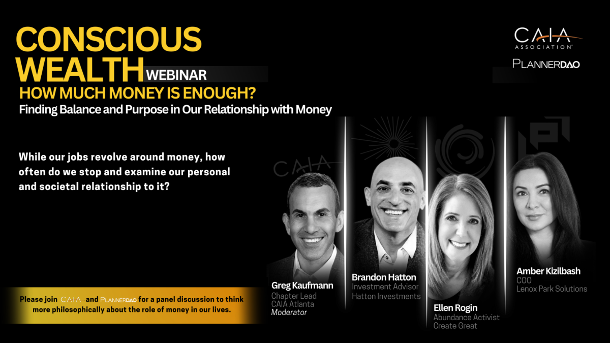 CAIA Atlanta Conscious Wealth Webinar: How Much Money is Enough? Finding Balance and Purpose in Our Relationship with Money