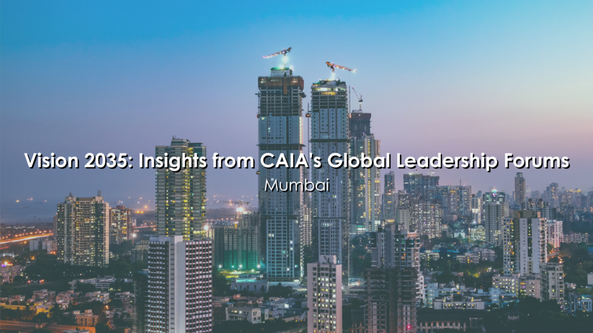 Vision 2035: Insights from CAIA's Global Leadership Forums